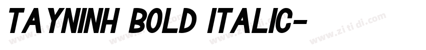Tayninh Bold Italic字体转换